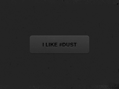 #dust button dark dirty dust ui