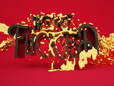 We're F*ed 3d animation c4d calligraphy cinema 4d coronavirus design illustration lettering typography