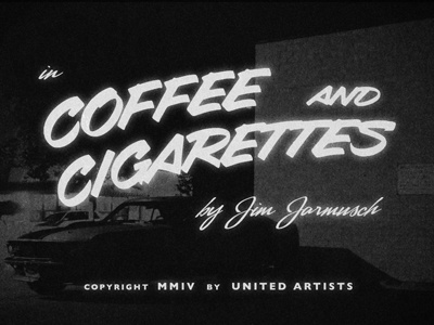 Coffee and Cigarettes fake monochrome movie title type