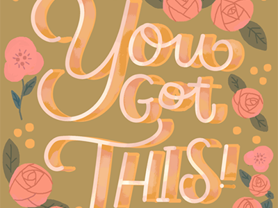 You Got This!