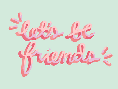 Let's Be Friends illustration lettering
