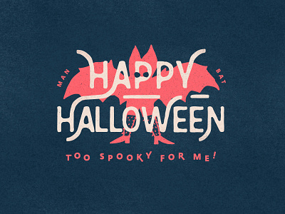 Too Spooky For Me! bat halloween illustration logo spooky trick or treat typography vector wing