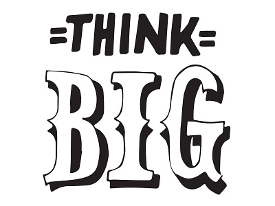 Think big