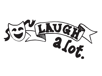 Laugh a lot