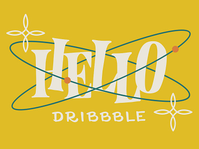 Hello Dribbble! graphic design handlettering vector vintage
