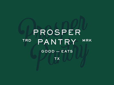 Prosper Pantry Concept brand design branding dallas eats food lettering logo mark prosper seal texas type typography