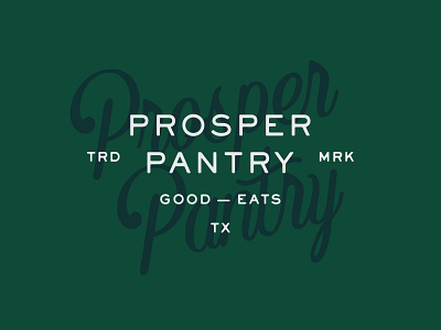 Prosper Pantry Concept brand design branding dallas eats food lettering logo mark prosper seal texas type typography