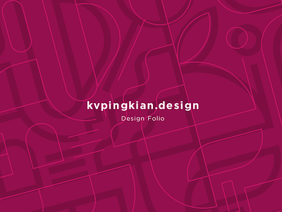 Design Folio | www.kvpingkian.design