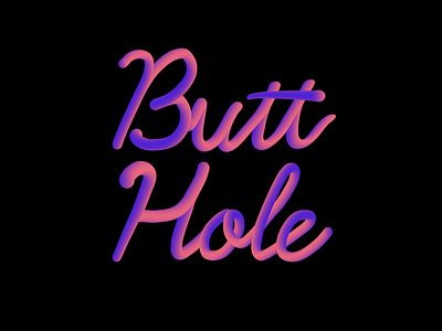 Butt Hole