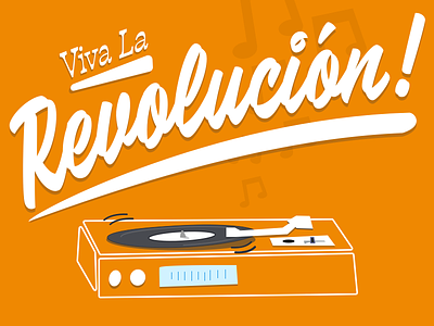 Viva La Revolucion! music notes puns record player righteouspuns turntable typography