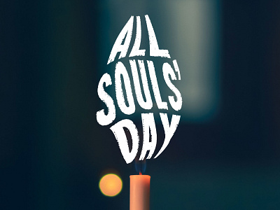 All Souls' Day - Nueca candle souls typography