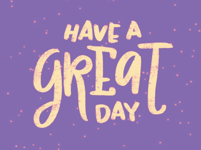 Have a Great Day! calligraphy gif gif animated handwritten lettering purple