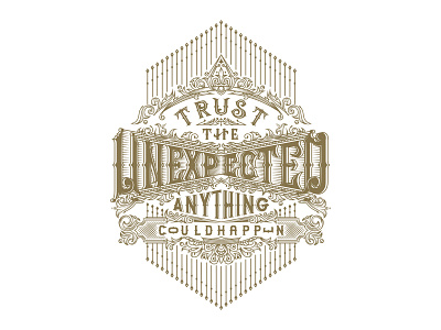 Trust the unexpected, anything could happen 2019 mr cup letterpress calendar decorations elements ephemera flourishes hand lettering handcrafted illustration letterpress calendar 2019 mr cup ornaments traditional traditional illustration tuyetduyet tuyetduyetstudio typeface typography unique unique handcrafted illustration vintage