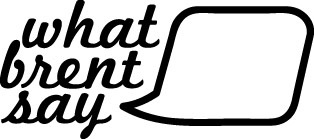 What Brent Say logo typography