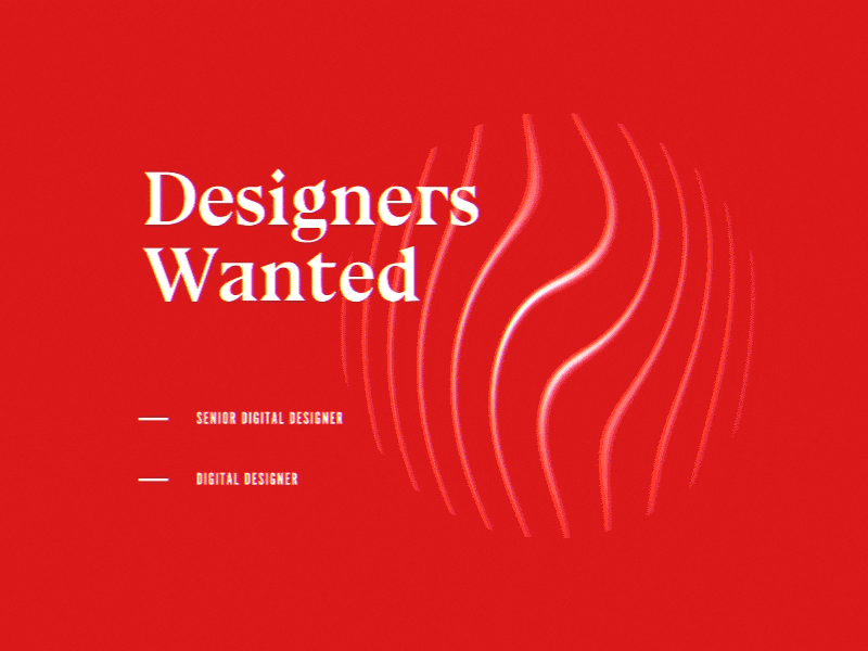 We're Hiring Digital Designers animation career design designer designers digital interview senior wanted web