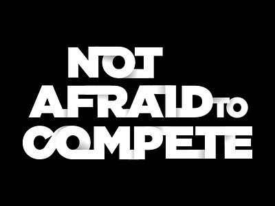 Typography afraid black and white compete hustle motivation not poster to typography