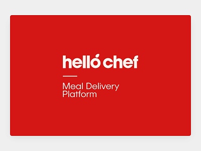 HelloChef - Home Cooking Website Design animation food hellochef layout meal delivery platform red ui ux vibrant web app website design