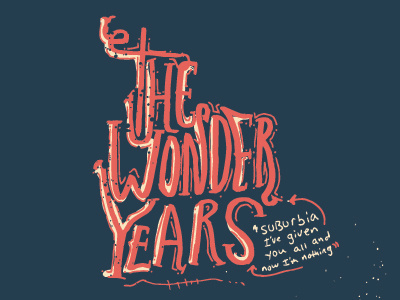 The Wonder Years illustration lettering thewonderyears type typography