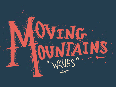 Moving Mountains lettering movingmountains type typography