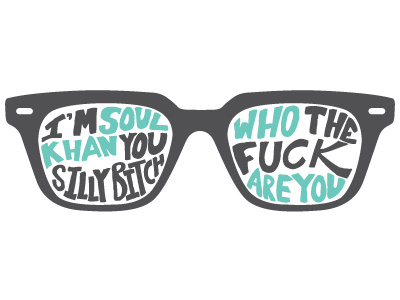 Soul Khan design glasses illustration lettering logo type tee quote rap type