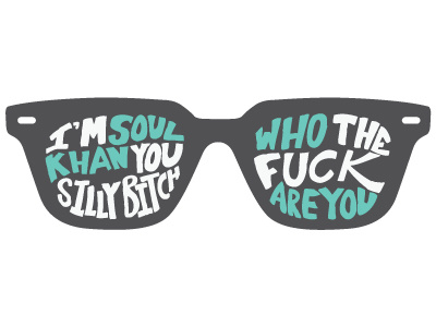 Soul Khan V.2 glasses rap lettering type illustration design logo type tee quote