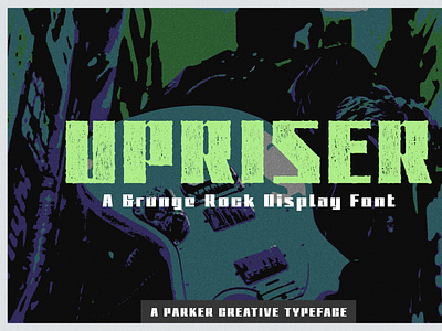 Upriser - A Grunge Rock Display Font classic rock fonts design distressed font edgy fonts grunge font grunge typeface logo music poster font rock fonts rock music fonts rock star font sans serif typeface