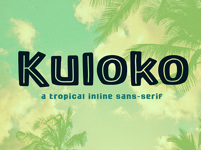 Kuloko Tropical Inline Sans Serif