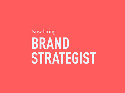 Now hiring: Brand Strategist