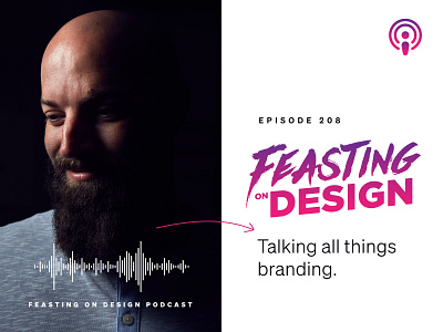 Feasting on Design Podcast brand agency brand designer brand process branding communication design career focus lab podcast podcasts soft skills