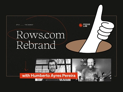 The Debrief Ep 02: Rows Rebrand brand comms brand communications brand identity brand strategy branding client wins customer review focus lab interview rebrand rows rows.com start up the debrief video visual identity youtube