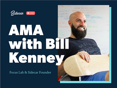 Bill AMA Dribbble ama ask me anything facebook fb focus lab live sidecar
