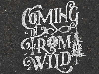 Coming in From the Wild bob marley calligraphy classic design hand lettering illustration inspiration lettering lettering art lettering logo quote typography vintage
