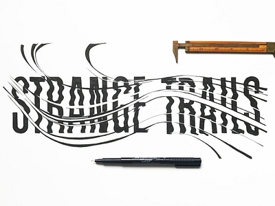 Strange Trails design graphic design hand drawn hand lettering ink lettering letters music pen type typography