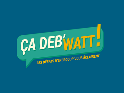 Logo Ça deb'watt ! debat debate enercoop logo talk watt