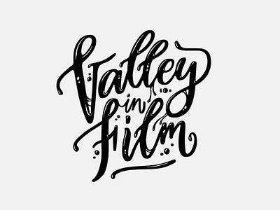 Valley in Film calligraphy liquid font lettering typography