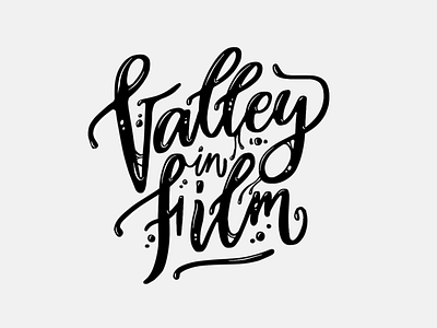 Valley in Film calligraphy font lettering liquid typography