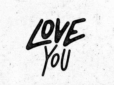 Love You hand lettering illustration lettering typography