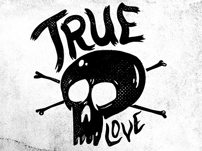 True Love bones grunge texture hipster love skeleton skull true true love