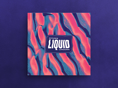 Syphon's Liquid Lowdown Show Cover abstract abstract art album artwork album cover album cover art art ep cover gradient graphic design herm the younger hermtheyounger mixcloud vinyl art