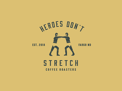 Heroes Don't Stretch badge branding classic coffee hand handdrawn logo mark