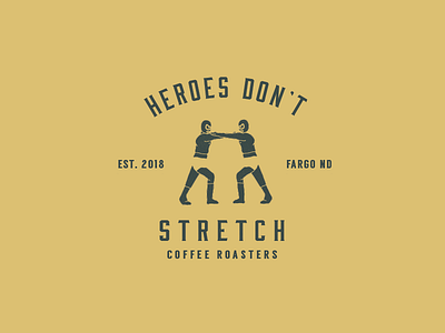 Heroes Don't Stretch