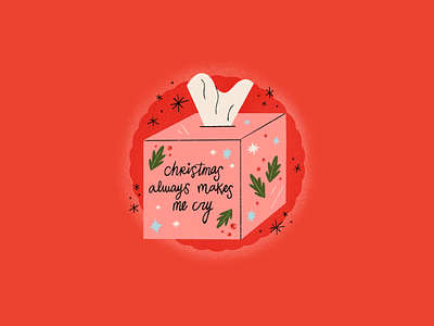 Christmas Always Makes Me Cry christmas cry holidays illustration procreate sad tissue box