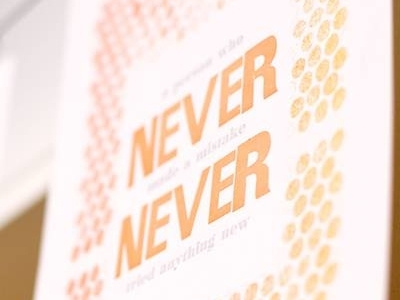 A person who never made a mistake... bubble wrap letterpress silverlininglegacy split fountain