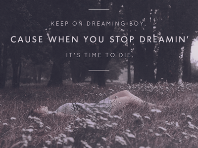 Keep Dreamin' dream field filter girl photo pretty quote type