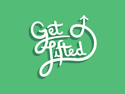 Get Lifted Hand Lettering