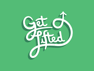 Get Lifted Hand Lettering
