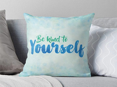 Be Kind to Yourself art happiness kindness lettering mindful mindfulness motivation painted print typography