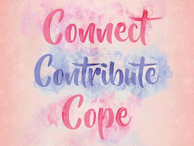 Connect, Contribute, Cope