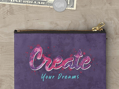 Create Your Dreams artist bag case creativity designer motivation pouch print typography typography art