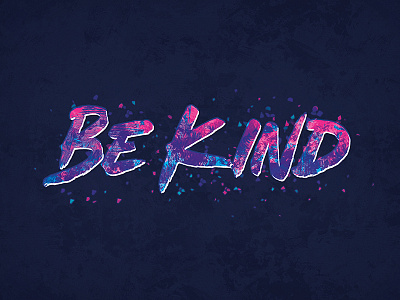 Be Kind art design lettering motivation poster print typography vibrant